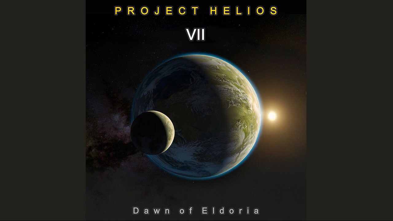 "Project Helios VII - Dawn of Eldoria" - Complete Album (Cathy and the Dreamer)