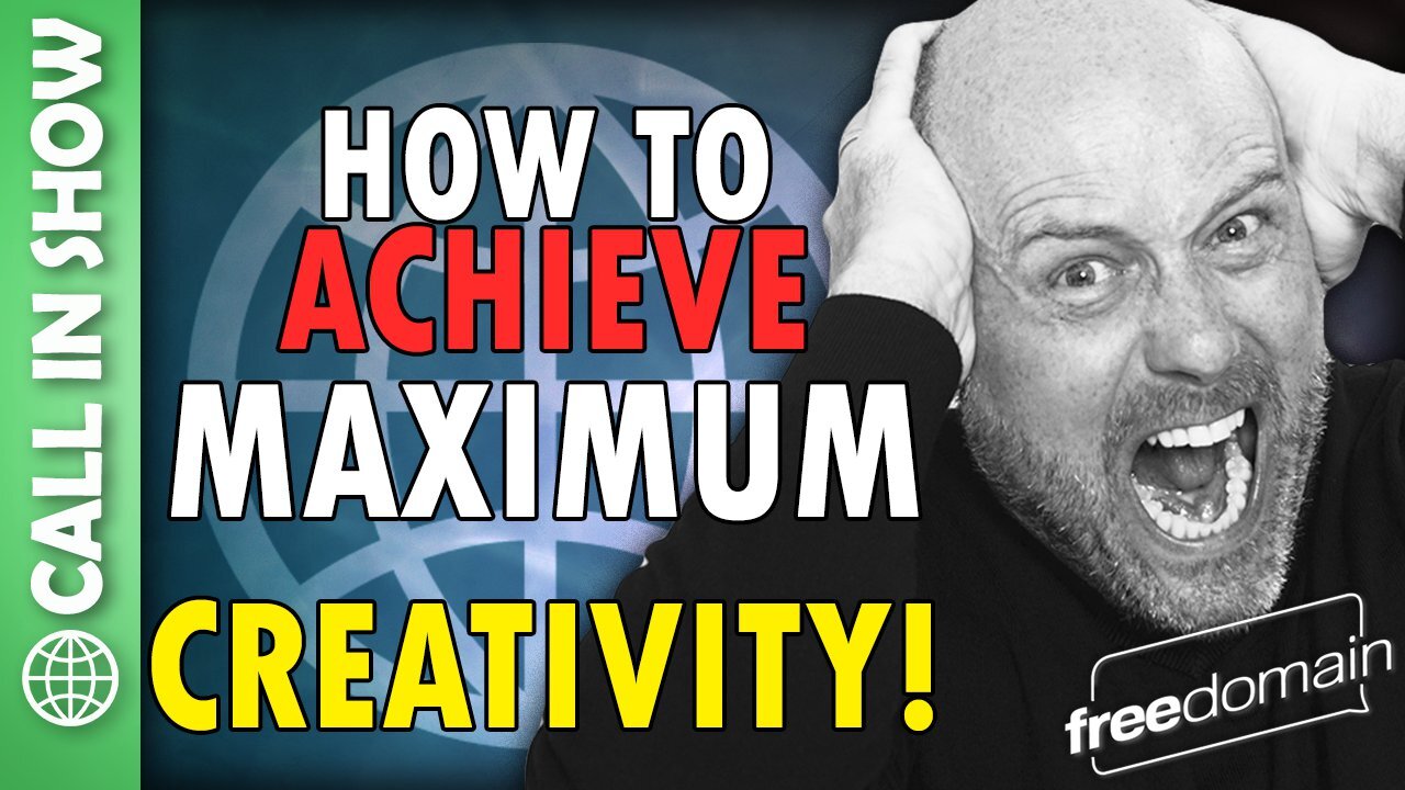 How to Achieve MAXIMUM CREATIVITY! Freedomain Call In
