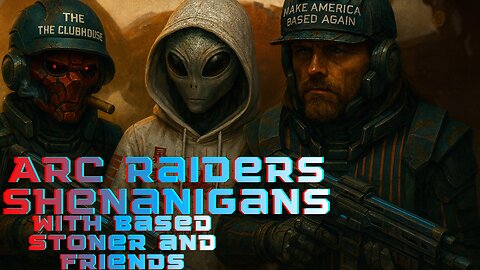 Arc Raiders Shenanigans