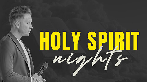 Holy Spirit Nights | Pt 8