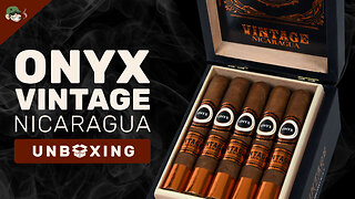 Unboxing the Onyx Vintage Nicaragua – AJ Fernandez Delivers Again!