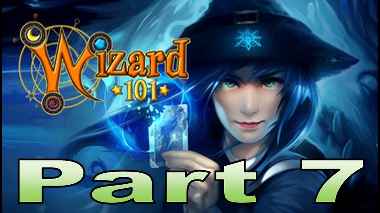 Wizard101 Part 7