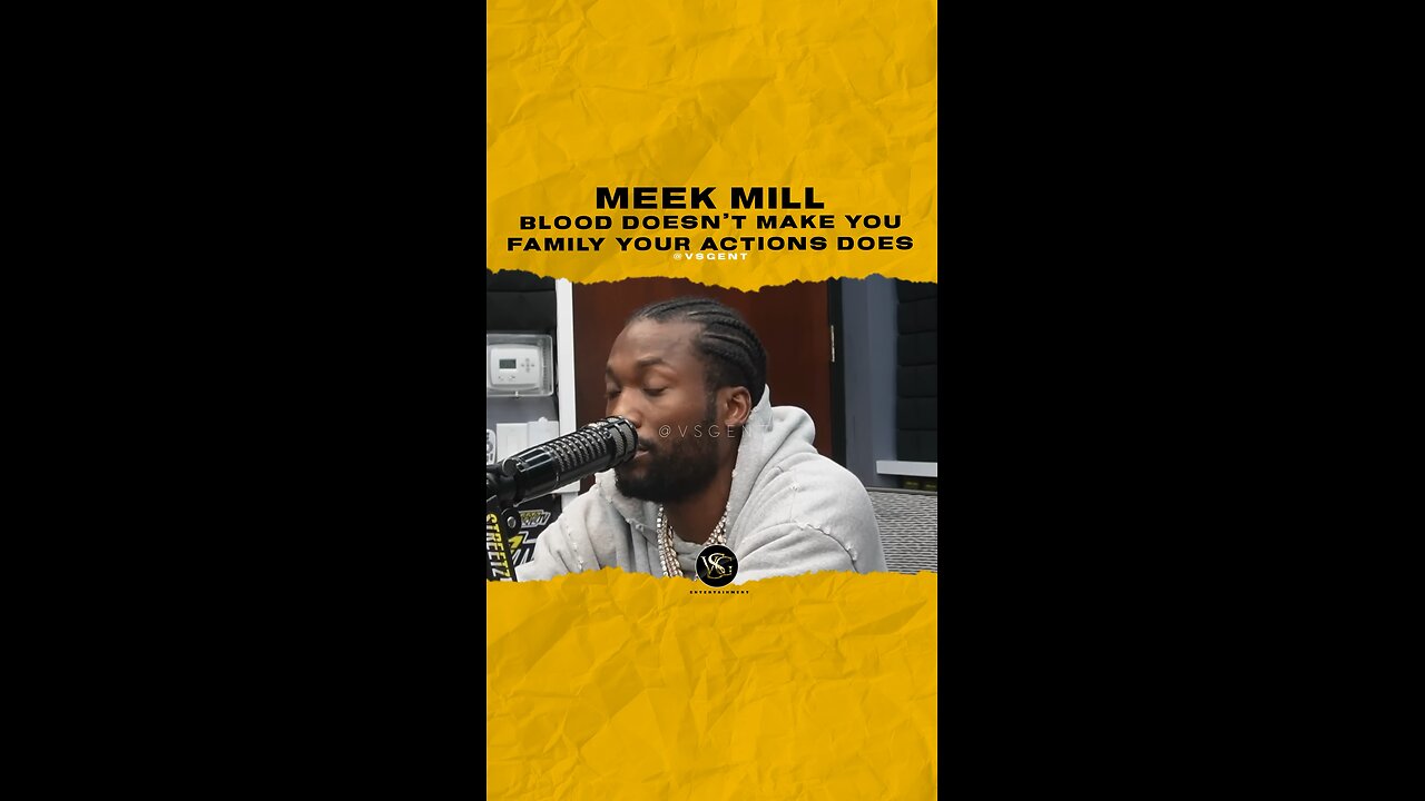 @meekmill Blood doesn’t make you family your actions does