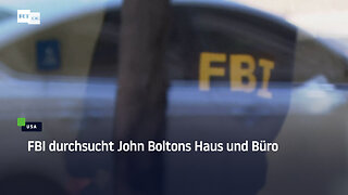 FBI durchsucht John Boltons Haus und Büro