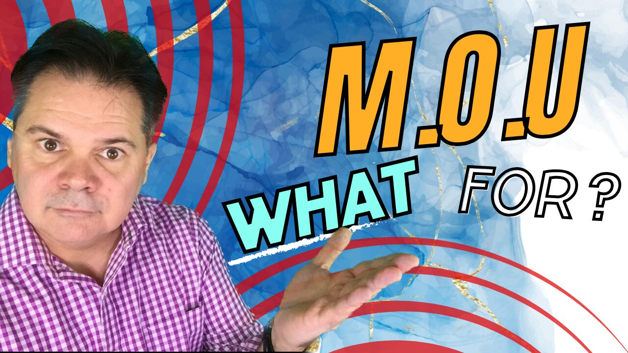 What is a Memorandum of understanding or M.O.U ?