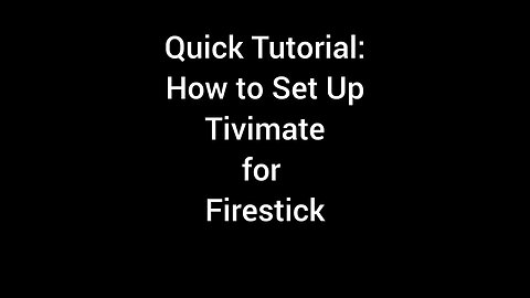 Set Up Tivimate for Firestick