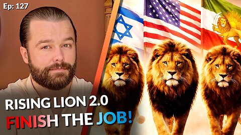 Operation Rising Lion 2.0 | It's Time to FINISH THE JOB! [Ep: 127]