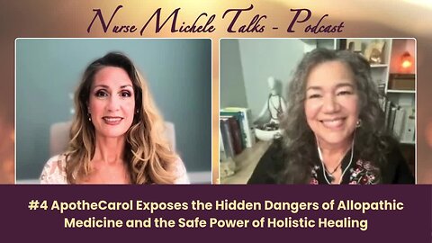 #4 ApotheCarol Exposes the Hidden Dangers of Allopathic Medicine & Safe Power of Holistic Healing