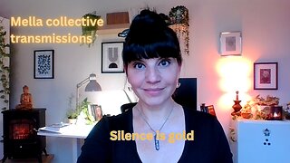 Silence is gold | Mella collective transmissions