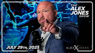 The Alex Jones Show TUESDAY FULL SHOW 7/29/25