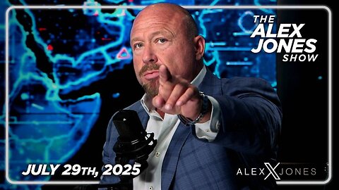 The Alex Jones Show TUESDAY FULL SHOW 7/29/25