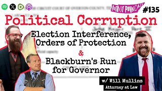 Patriot Punkcast #135 - Political Corruption w/ Will Mullins
