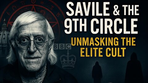 SAVILE & THE 9TH CIRCLE: unmasking the elite cult