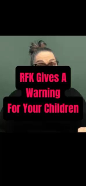 RFK Gives Warning For Your Children 👀