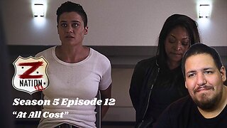 Z Nation | Season 5 Episode 12 | "At All Cost" | TV Show Reaction