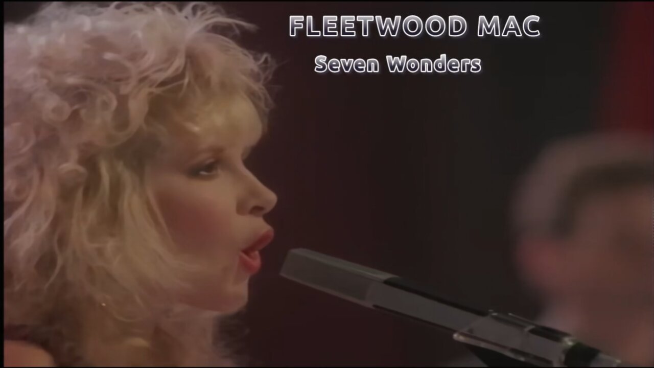 Fleetwood Mac - Seven Wonders