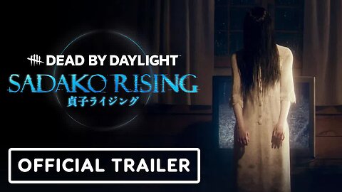 Dead by Daylight - Sadako Rising - Official Trailer
