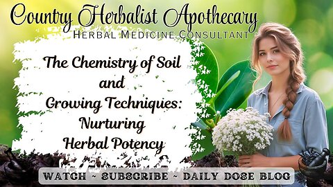 The Chemistry of Soil and Growing Techniques: Nurturing Herbal Potency