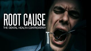Root Cause (2019) – Full Documentary | The Truth About Root Canals & Hidden Health Risks