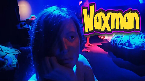 Waxman - a song about wax people