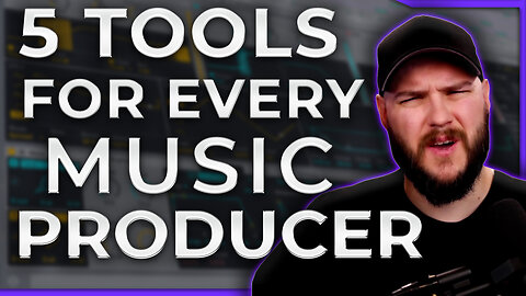 5 Tools For Every Music Producer