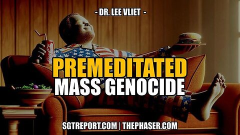 "Unmasking Premeditated Mass Genocide: A Deep Dive with Dr. Lee Vliet"
