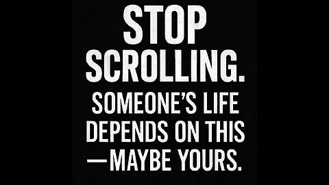 STOP SCROLLING. Someone’s life depends on this — maybe yours.