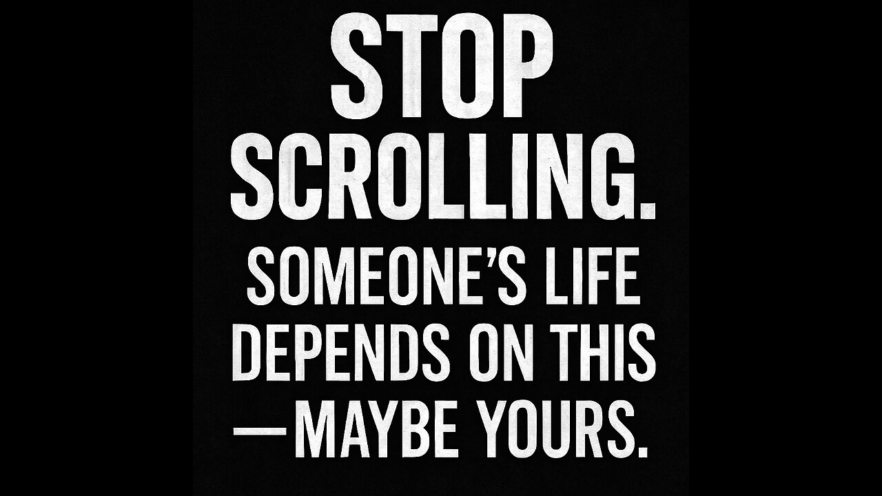 STOP SCROLLING. Someone’s life depends on this — maybe yours.