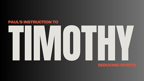 Paul's Instruction to Timothy (Seducing Spirits) - Pastor Bruce Mejia