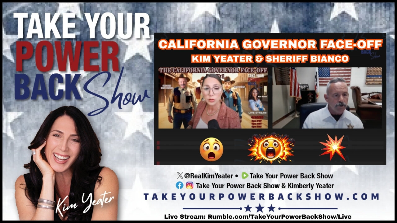 CALIFORNIA GOVERNOR FACE-OFF WITH KIM YEATER & SHERIFF CHAD BIANCO