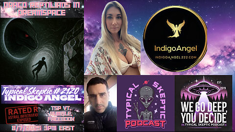 Dream Hackers & Draco: Indigo Angel Exposes the Reptilian Nightmare Agenda - TSP # 2120