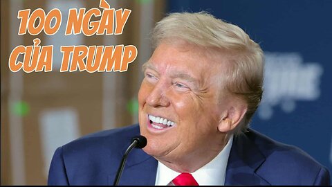 19/4/2025 100 NGÀY CỦA TRUMP (Vũ Linh)