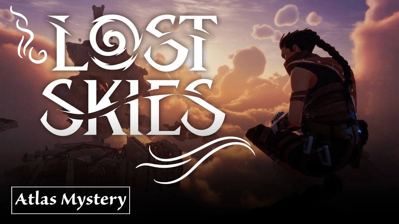 Lost Skies: Atlas Mystery! Part 5
