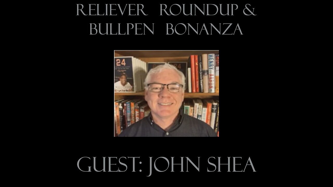 Reliever Roundup & Bullpen Bonanza, S1 Ep. 5 — Week 11 with Guest John Shea