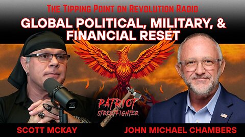 Patriot Streetfighter & John Michael Chambers | Global Political, Military & Financial Reset 12.8.25