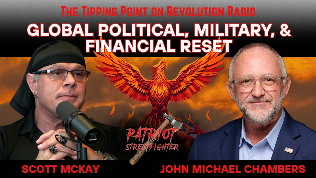 Patriot Streetfighter & John Michael Chambers | Global Political, Military & Financial Reset 12.8.25