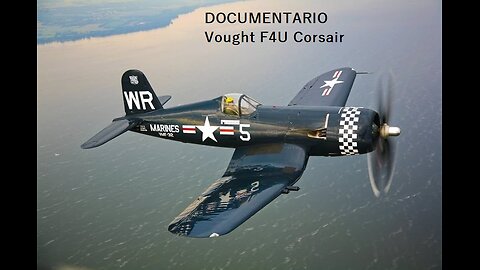 DOCUMENTARIO---VOUGHT F4U CORSAIR