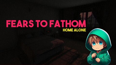 I Was NOT Ready for This! | Fears to Fathom: Home Alone
