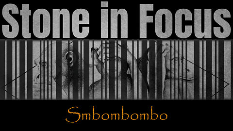 Smbombombo l Stone In Focus S1E1 l Vocalist