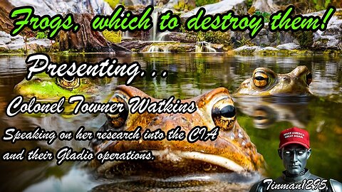 Frogs, which to Destroy Them! Colonel Towner Watkins