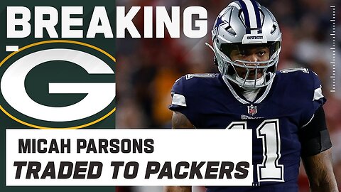 You Haven't Seen This BREAKING NEWS: Micah Parsons Traded to the Packers & DL Kenny Clark