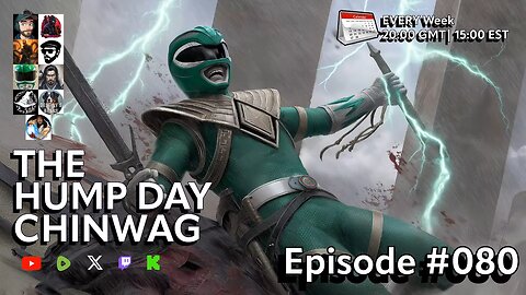 🔴 The Hump Day Chin Wag 🔴 TV, Film, Gaming and News Podcast 🔴 Episode 080 🔴