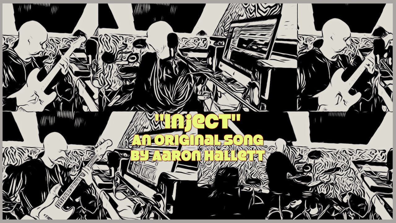 "Inject" an Original Song by Aaron Hallett