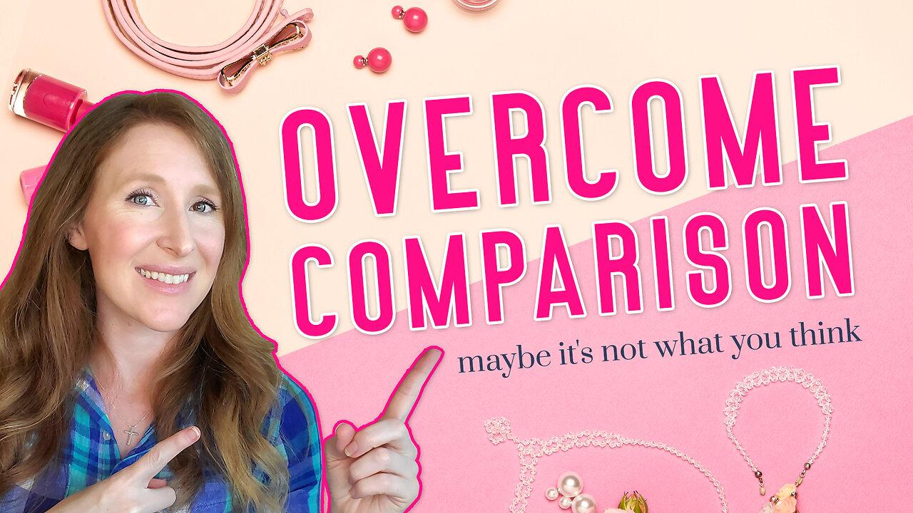 Overcoming comparison -- maybe it's not what you think 🤔