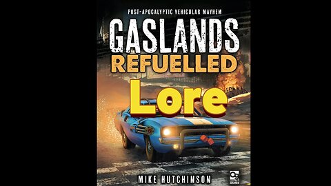 Gaslands Lore Primer