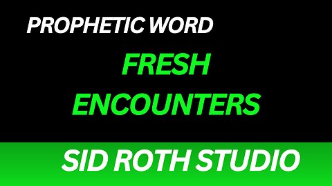 Prophetic Word - Fresh Encounters