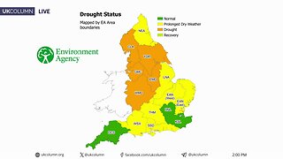 Drought: Where’s the Water? Schemes of the Agenda Men | UK Column News