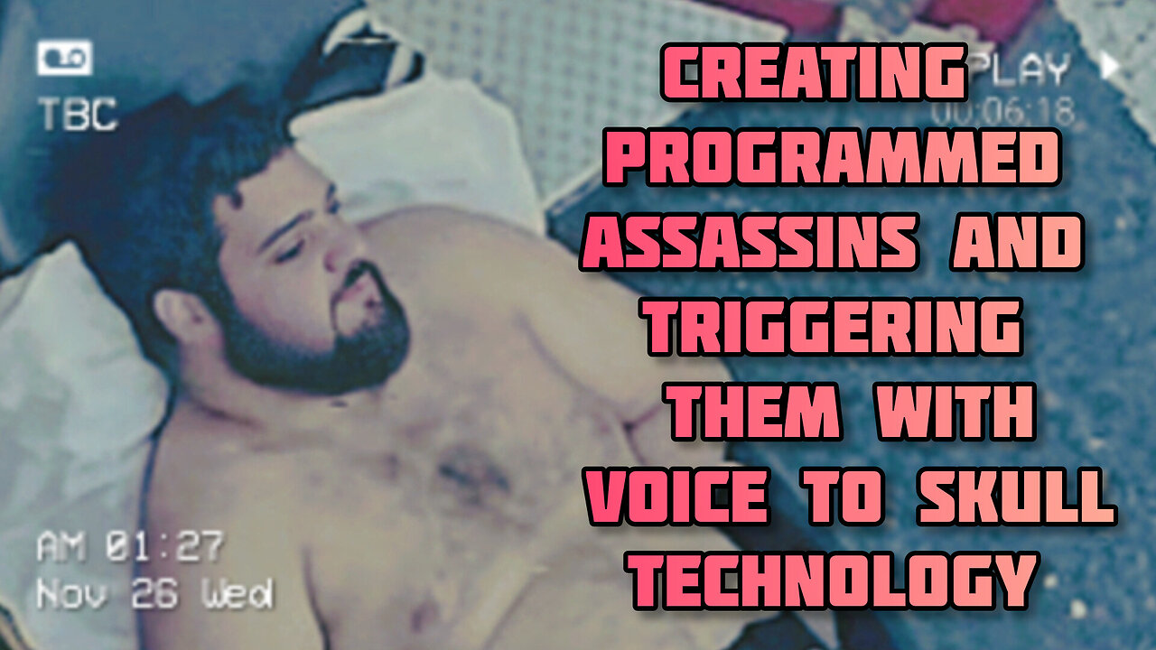 Creating Programmed Assassins-And Triggering Them With Voice To Skull Technology