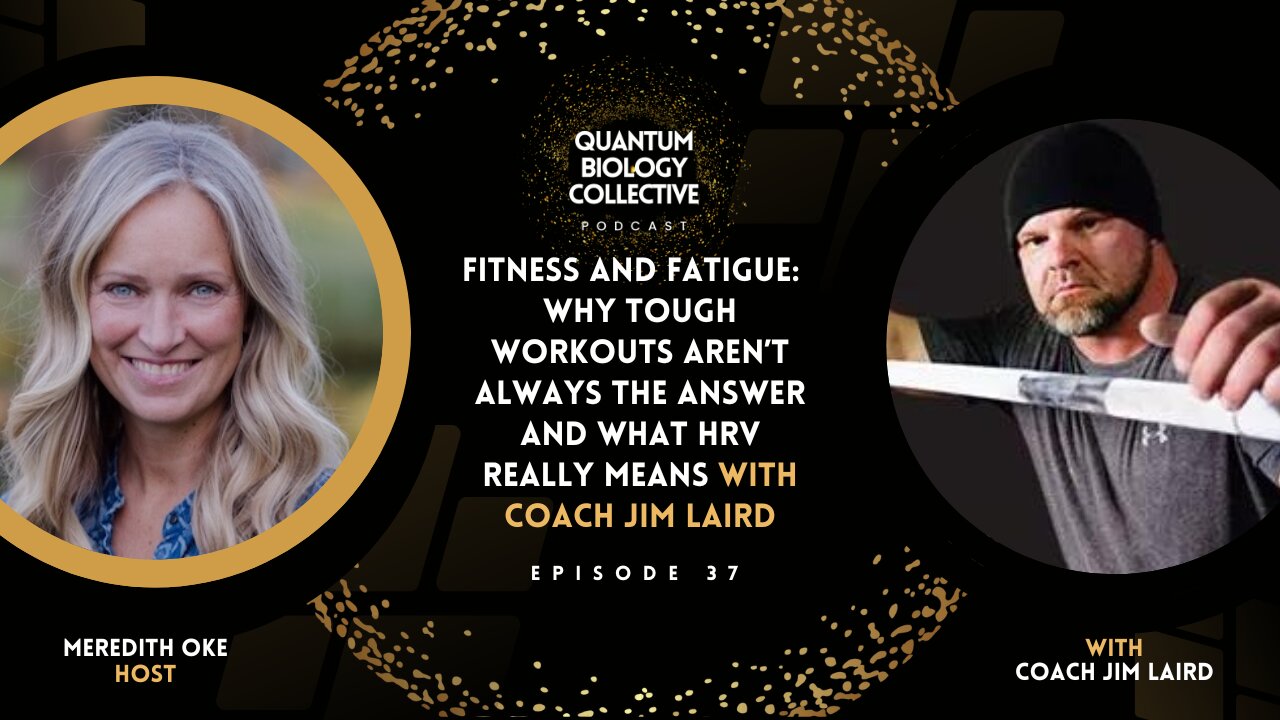 Ep 037: Fitness And Fatigue: Why Tough Workouts Aren’t Always The Answer And What HRV Really Means