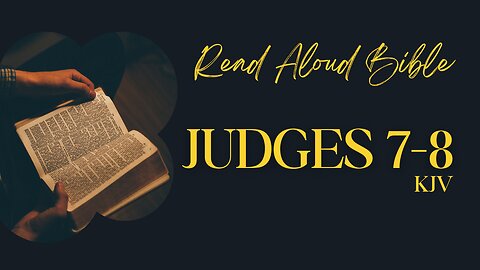 March 22 - Judges 7-8 KJV | Daily Audio Bible Reading | 365-Day Scripture Guide